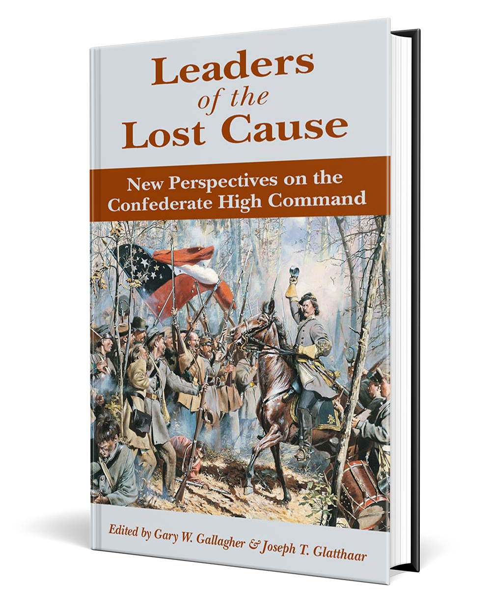 leaders-of-the-lost-cause-new-perspectives-on-the-confederate-high