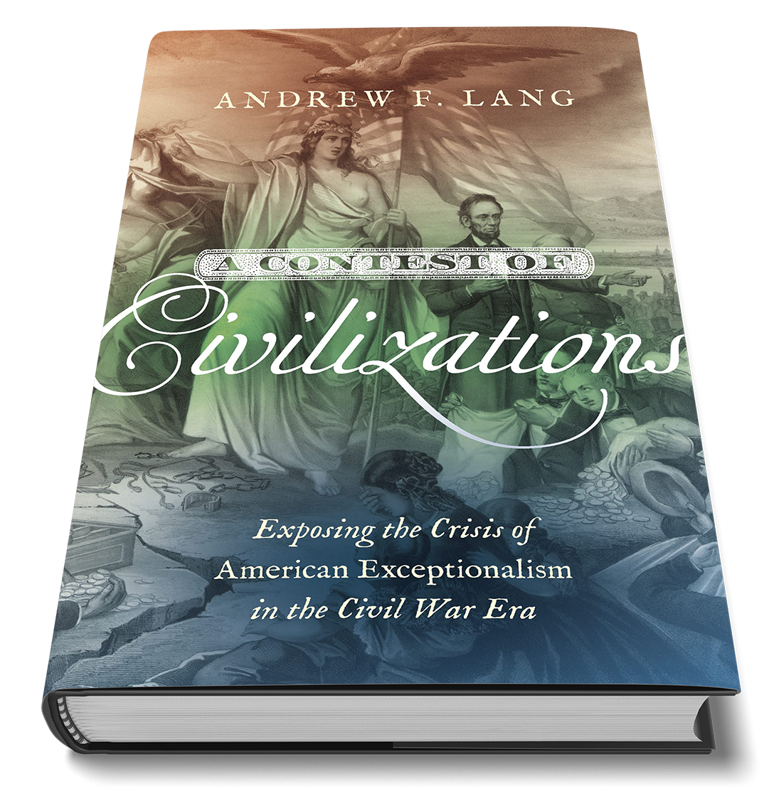 A Contest Of Civilizations Exposing The Crisis Of American 