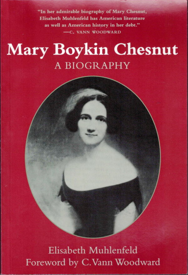 front cover of - mary boykin chesnut a biography - by elisabeth muhlenfeld