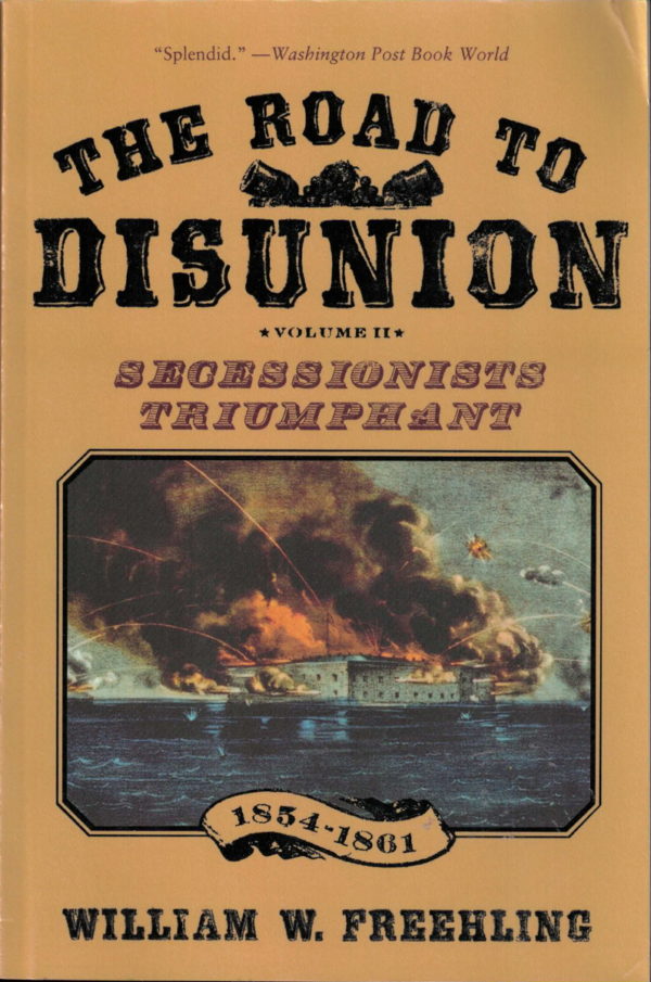 front cover of william w freehlings - the road to disunion volume 2