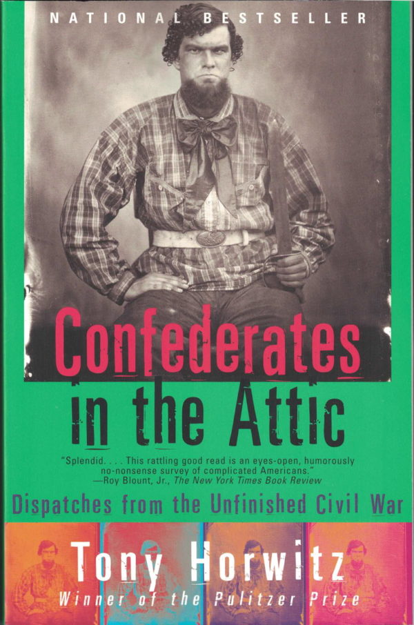 front cover of tony horwitz - confederates in the attic - dispatches from the unfinished civil war