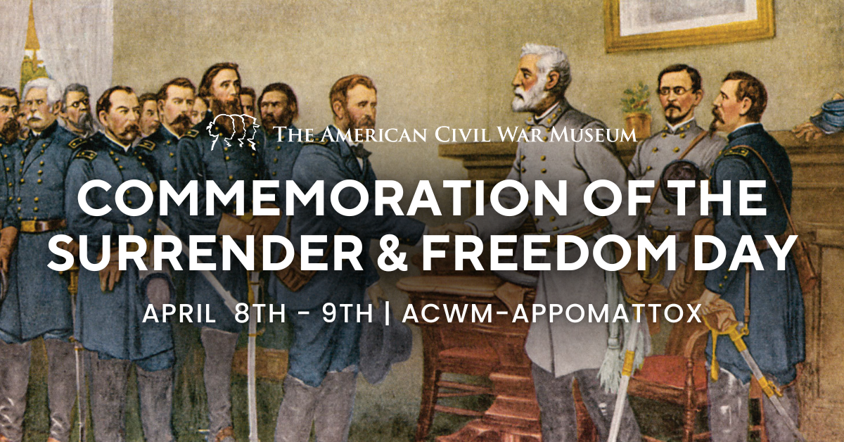 Commemoration of the Surrender & Freedom Day American Civil War Museum