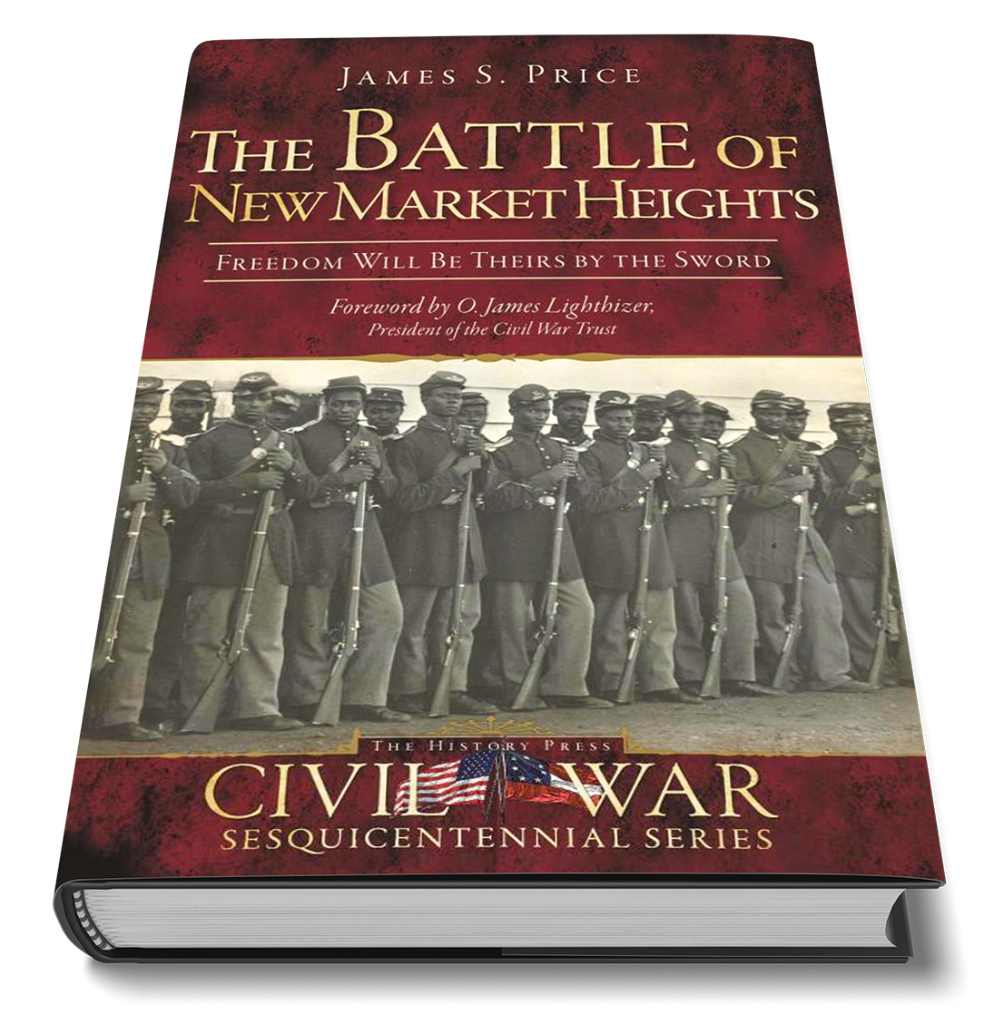 The Battle Of New Market Heights Freedom Will Be Theirs By The Sword Civil War Series 1885