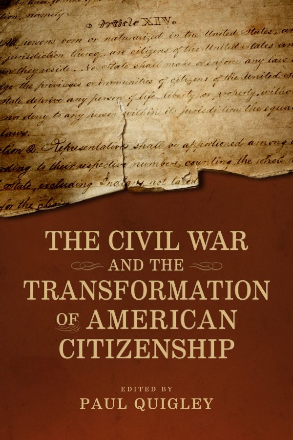 the-civil-war-and-the-transformation-of-american-citizenship