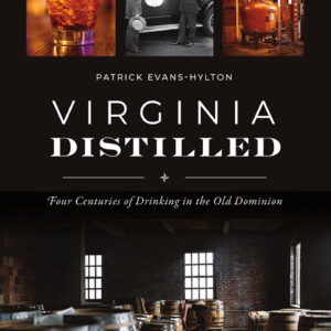 cover of Virginia Distilled book by Patrick Evans-Hylton