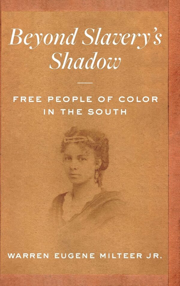 cover of Beyond Slavery's Shadow book by Warren Eugene Milteer Jr
