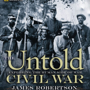 The Untold Civil War book by James I Robertson